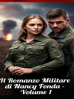 cover image of Il Romanzo Militare di Nancy Fonda--Volume 1